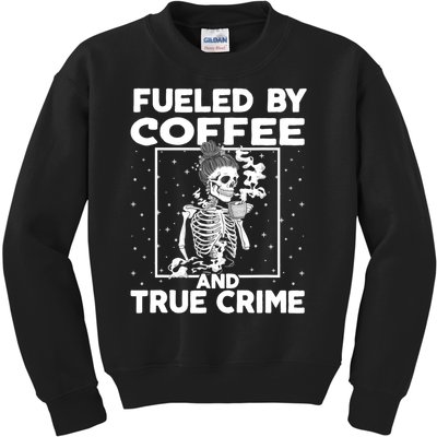 Fueled By True Crime And Coffee Kids Sweatshirt