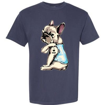 French Bulldog Tattoos I Love Dad Sitting Gift Fathers Day Garment-Dyed Heavyweight T-Shirt