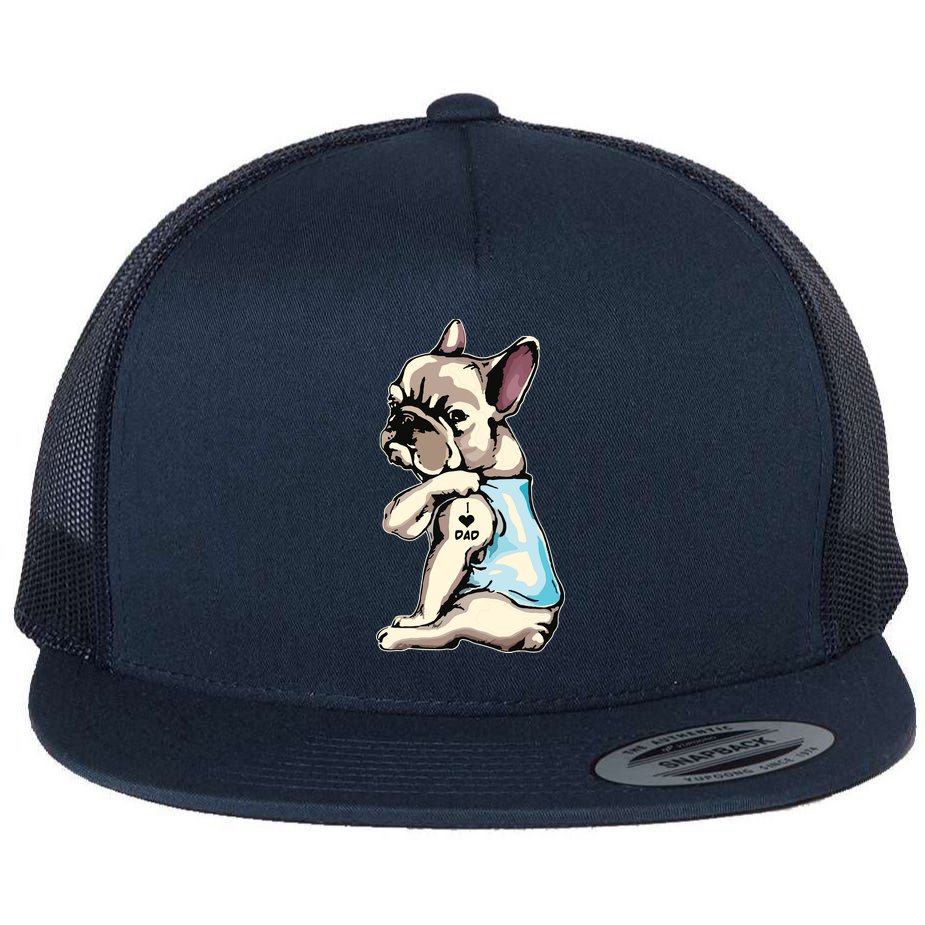 French Bulldog Tattoos I Love Dad Sitting Gift Fathers Day Flat Bill Trucker Hat