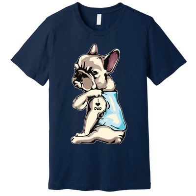 French Bulldog Tattoos I Love Dad Sitting Gift Fathers Day Premium T-Shirt