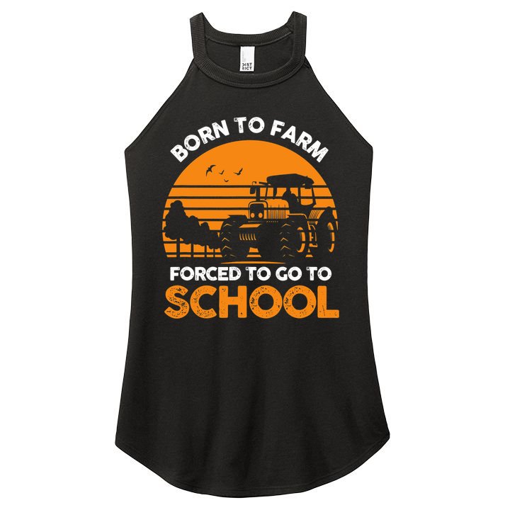 Farmer Born To Farm Forced To Go To School Agriculturist Women's Perfect Tri Rocker Tank