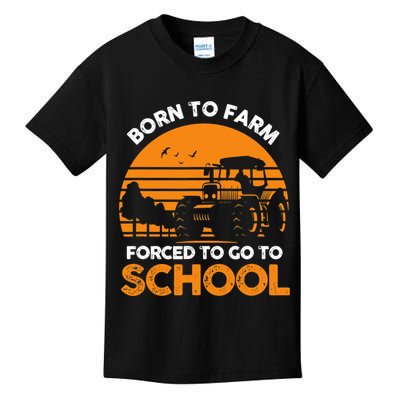 Farmer Born To Farm Forced To Go To School Agriculturist Kids T-Shirt