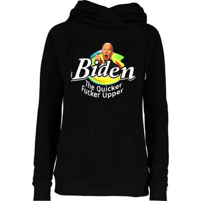 Funny Biden The Quicker Fer Upper Womens Funnel Neck Pullover Hood