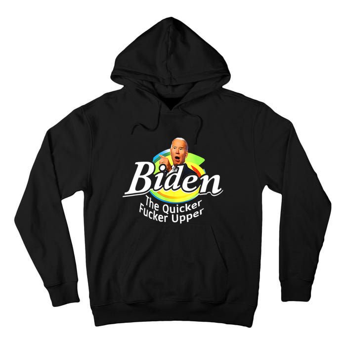 Funny Biden The Quicker Fer Upper Tall Hoodie