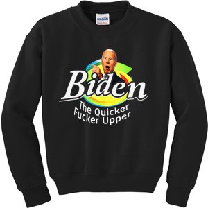 Funny Biden The Quicker Fer Upper Women Men Kids Sweatshirt