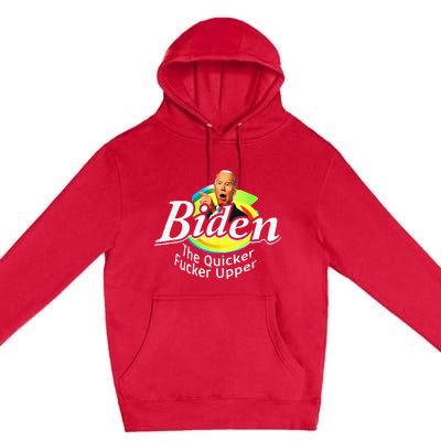 Funny Biden The Quicker Fer Upper Women Men Premium Pullover Hoodie