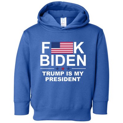 Fuck Biden Trump Is My President Toddler Hoodie
