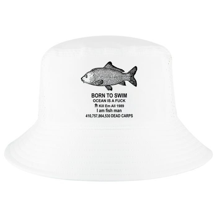 Funny Born To Swim Ocean Is A Fuk Kill Em All 1989 Cool Comfort Performance Bucket Hat