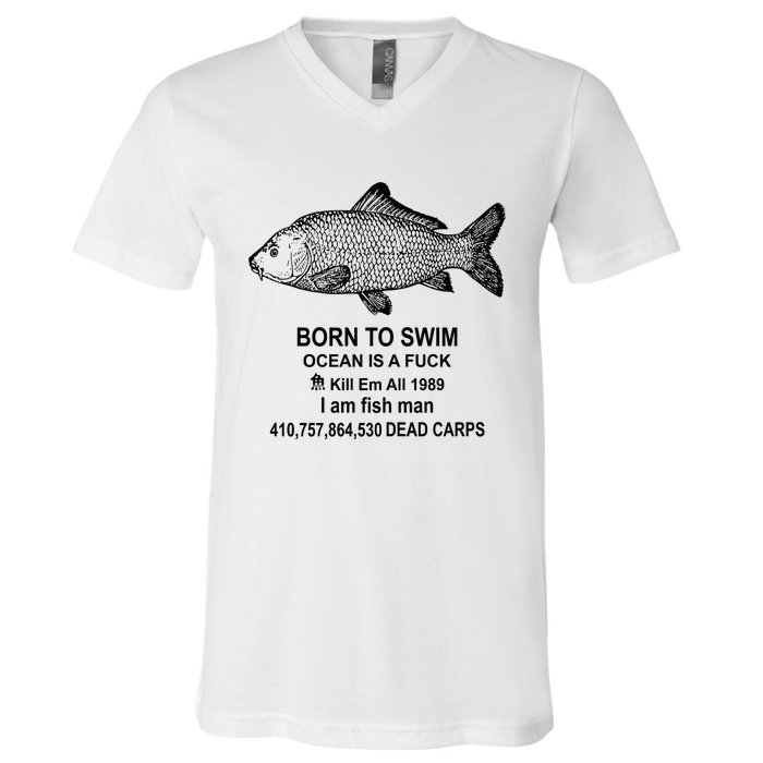 Funny Born To Swim Ocean Is A Fuk Kill Em All 1989 V-Neck T-Shirt