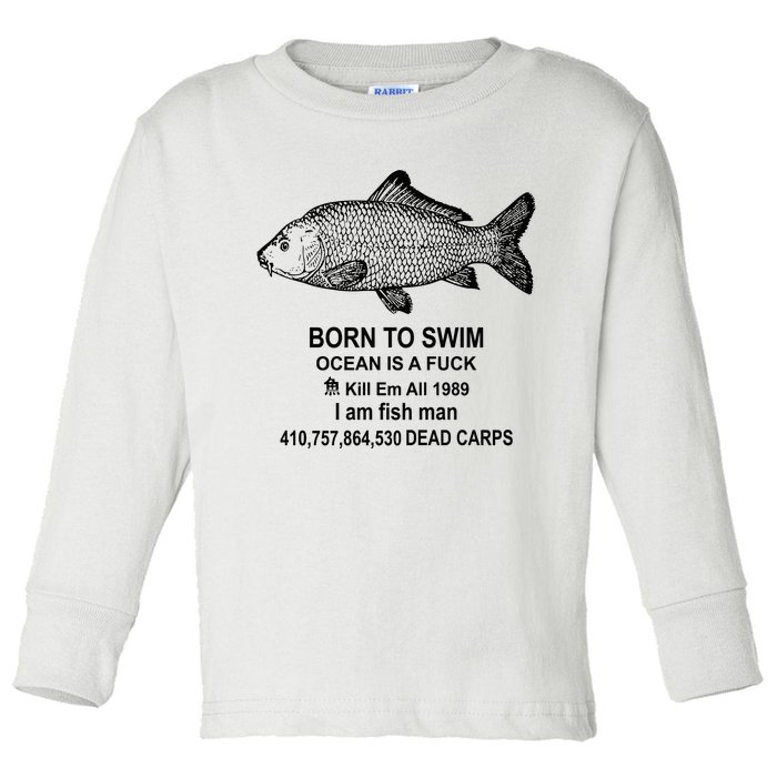 Funny Born To Swim Ocean Is A Fuk Kill Em All 1989 Toddler Long Sleeve Shirt