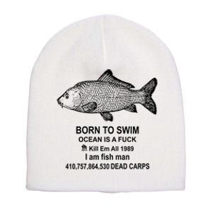 Funny Born To Swim Ocean Is A Fuk Kill Em All 1989 Short Acrylic Beanie