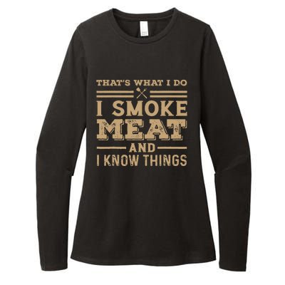 Funny BBQ Thats What I Do I Smoke Meat And I Know Things Womens CVC Long Sleeve Shirt