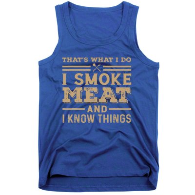 Funny BBQ Thats What I Do I Smoke Meat And I Know Things Tank Top