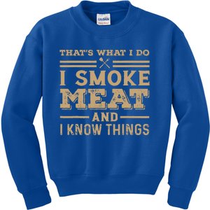 Funny BBQ Thats What I Do I Smoke Meat And I Know Things Kids Sweatshirt