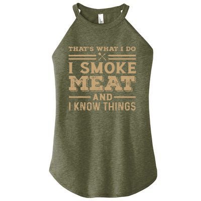 Funny BBQ Thats What I Do I Smoke Meat And I Know Things Women's Perfect Tri Rocker Tank