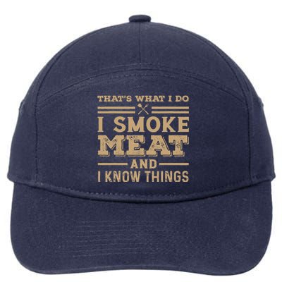 Funny BBQ Thats What I Do I Smoke Meat And I Know Things 7-Panel Snapback Hat