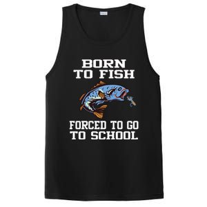 Funny Born To Fish Forced To Go To School Fishing Boys Girls Cute Gift PosiCharge Competitor Tank