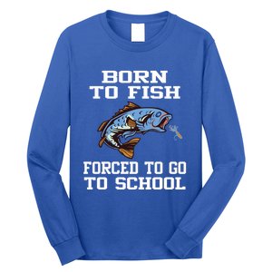 Funny Born To Fish Forced To Go To School Fishing Boys Girls Cute Gift Long Sleeve Shirt