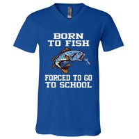 Funny Born To Fish Forced To Go To School Fishing Boys Girls Cute Gift V-Neck T-Shirt