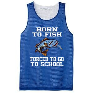 Funny Born To Fish Forced To Go To School Fishing Boys Girls Cute Gift Mesh Reversible Basketball Jersey Tank