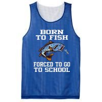 Funny Born To Fish Forced To Go To School Fishing Boys Girls Cute Gift Mesh Reversible Basketball Jersey Tank