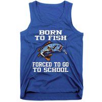 Funny Born To Fish Forced To Go To School Fishing Boys Girls Cute Gift Tank Top