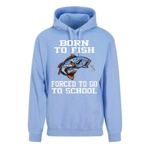 Funny Born To Fish Forced To Go To School Fishing Boys Girls Cute Gift Unisex Surf Hoodie