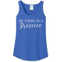 Funny Be There In A Prosecco Wine Enthusiast Cute Gift Ladies Essential Tank