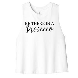 Funny Be There In A Prosecco Wine Enthusiast Cute Gift Women's Racerback Cropped Tank