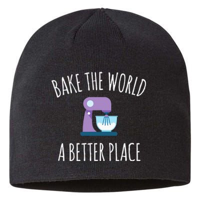 Funny Baking T Bake The World A Better Place Pun Gift Sustainable Beanie