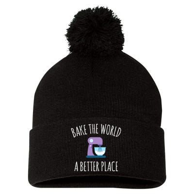 Funny Baking T Bake The World A Better Place Pun Gift Pom Pom 12in Knit Beanie