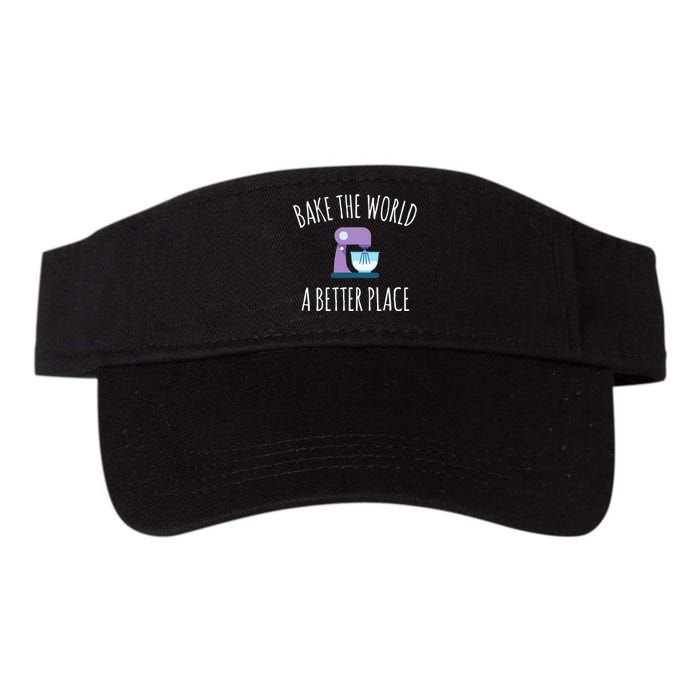 Funny Baking T Bake The World A Better Place Pun Gift Valucap Bio-Washed Visor