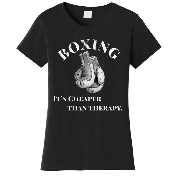 Funny Boxing T Cheaper Than Therapy Women's T-Shirt