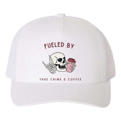 Fueled By True Crime And Coffee Yupoong Adult 5-Panel Trucker Hat