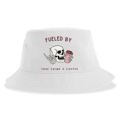 Fueled By True Crime And Coffee Sustainable Bucket Hat