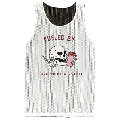 Fueled By True Crime And Coffee Mesh Reversible Basketball Jersey Tank