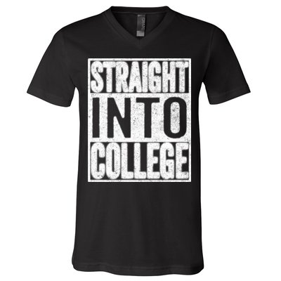 Funny Back To School Shirts Straight Into College V-Neck T-Shirt