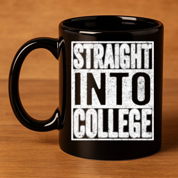 Funny Back To School Shirts Straight Into College 11oz C Handle Ceramic Mug