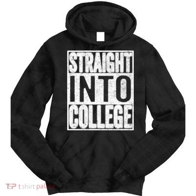 Funny Back To School Shirts Straight Into College Tie Dye Hoodie