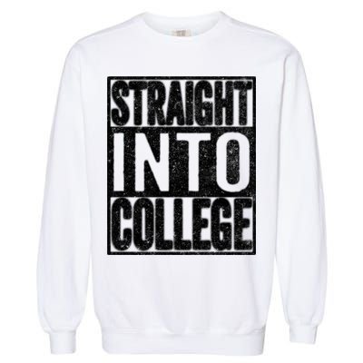 Funny Back To School Shirts Straight Into College Garment-Dyed Sweatshirt