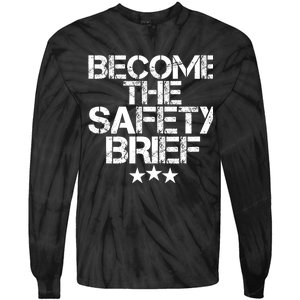 Funny Become The Safety Brief Tie-Dye Long Sleeve Shirt