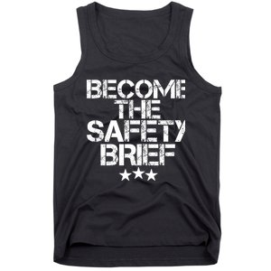 Funny Become The Safety Brief Tank Top