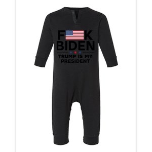 Fuck Biden Trump Is My President Infant Fleece One Piece