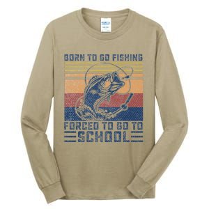 Funny Born To Go Fishing Bass Fish Fisherman Funny Tall Long Sleeve T-Shirt