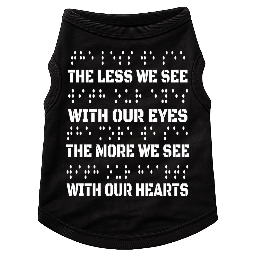 Funny Braille The Less We See With Our Eyes Doggie Tank