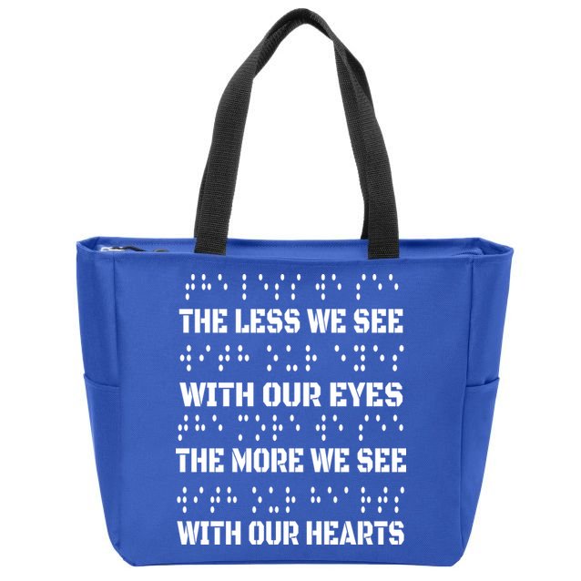 Funny Braille The Less We See With Our Eyes Zip Tote Bag