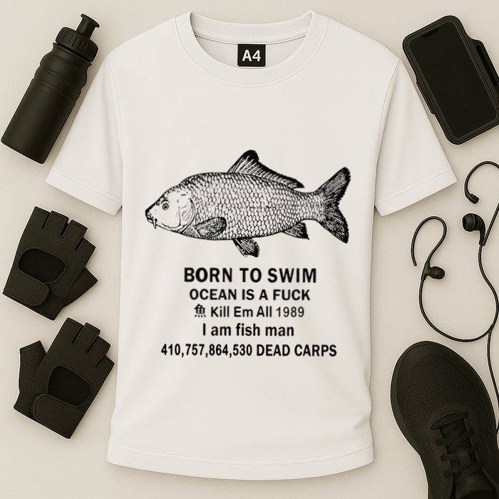 Funny Born To Swim Ocean Is A Fuk Kill Em All 1989 Cooling Performance Crew T-Shirt