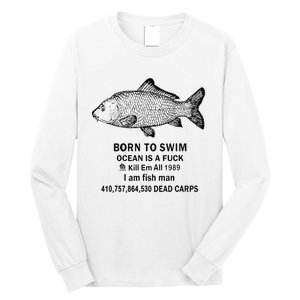 Funny Born To Swim Ocean Is A Fuk Kill Em All 1989 Long Sleeve Shirt