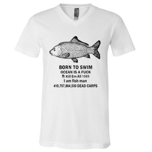 Funny Born To Swim Ocean Is A Fuk Kill Em All 1989 V-Neck T-Shirt