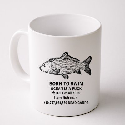 Funny Born To Swim Ocean Is A Fuk Kill Em All 1989 Mug